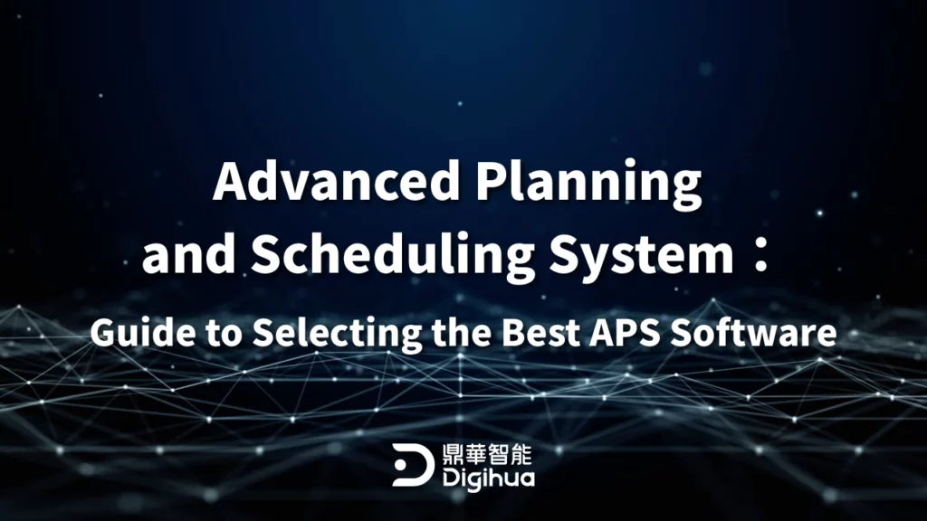 Advanced Planning and Scheduling
